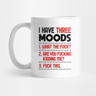 I have 3 moods Mug
